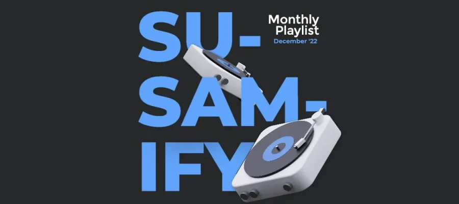 susam The image features large blue text reading “SU SAM IFY” on a dark background. Above, white text says “Monthly Playlist December '22.” In the center are two 3D renderings of MP3 players, one standing upright, the other lying flat.